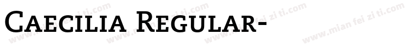 Caecilia Regular字体转换